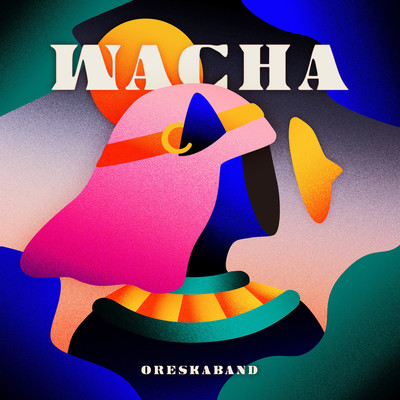 WACHA/オレスカバンド