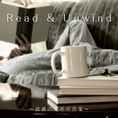 アルバム/Read & Unwind 〜読書のための音楽〜/Relaxing Piano Crew