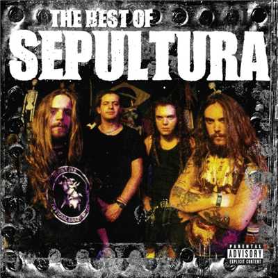 アルバム/The Best of Sepultura/Sepultura