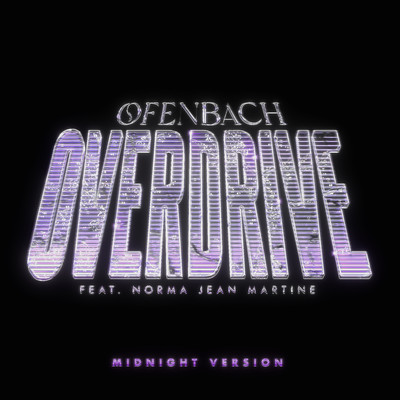 シングル/Overdrive (feat. Norma Jean Martine) [Midnight Version]/Ofenbach