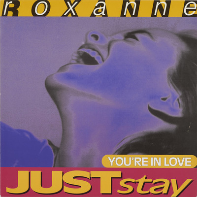 シングル/JUST STAY (Acappella)/ROXANNE