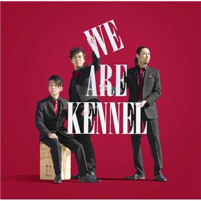 アルバム/WE ARE KENNEL/KENNEL