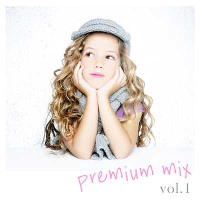 PREMIUM MIX VOL.1/Various Artists