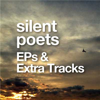 アルバム/EPs & Extra Tracks/Silent Poets