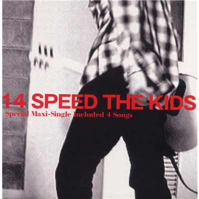 アルバム/14 SPEED/THE KIDS