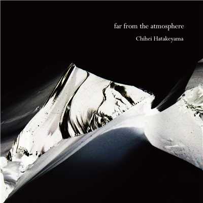 アルバム/far from the atmosphere/Chihei Hatakeyama