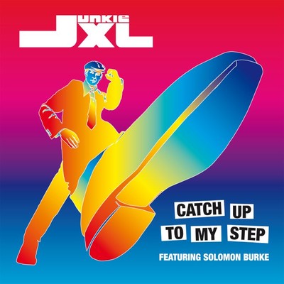 シングル/Catch up to My Step (Single Edit)/Junkie XL
