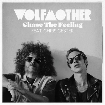 シングル/Chase The Feeling (feat. Chris Cester)/ウルフマザー