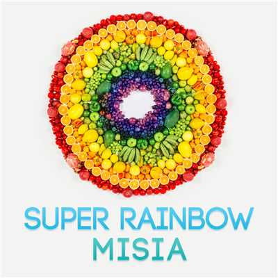 SUPER RAINBOW/MISIA