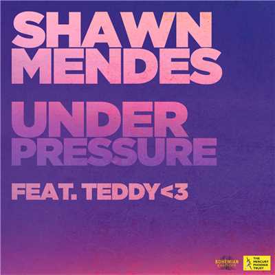 シングル/Under Pressure (featuring teddy＜3)/ショーン・メンデス