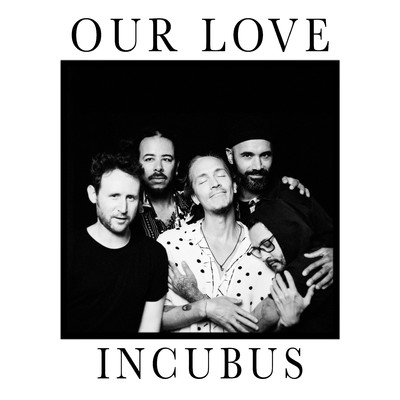シングル/Our Love/Incubus
