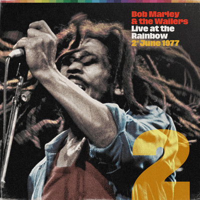 アルバム/Live At The Rainbow, 2nd June 1977/Bob Marley & The Wailers