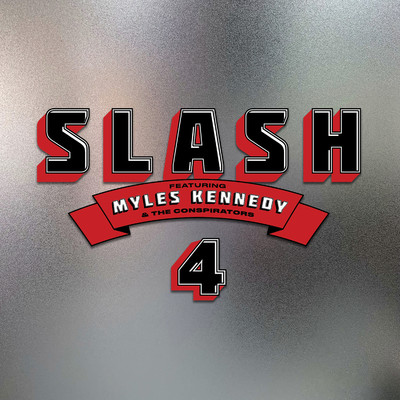 4 (feat. Myles Kennedy and The Conspirators)/スラッシュ
