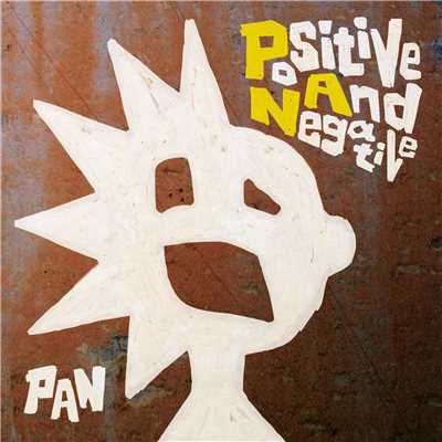 アルバム/Positive And Negative/PAN
