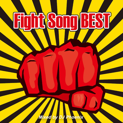 アルバム/Fight Song BEST/DJ Phoenix