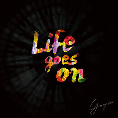 アルバム/Life goes on/GANJIN