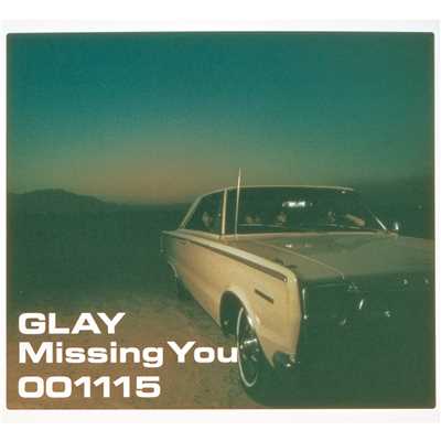 シングル/Missing You/GLAY