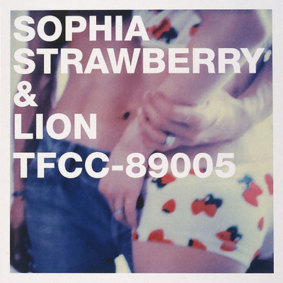シングル/STRAWBERRY & LION (Instrumental)/SOPHIA