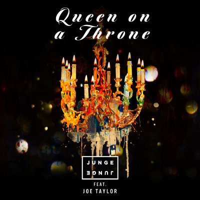 シングル/Queen On A Throne (featuring Joe Taylor)/Junge Junge