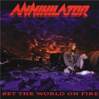 アルバム/Set The World On Fire/Annihilator