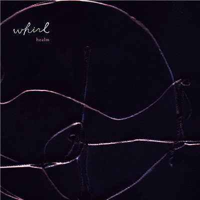 アルバム/whirl/healm