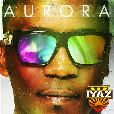 アルバム/Aurora (Bonus Track Version)/Iyaz