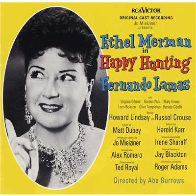 Leon Belasco／Virginia Gibson／Ethel Merman／Happy Hunting Ensemble
