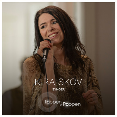 Kira Skov Synger Toppen Af Poppen/Kira Skov