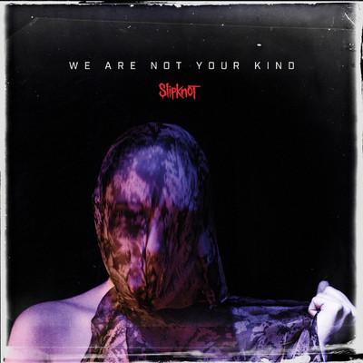 アルバム/We Are Not Your Kind/Slipknot