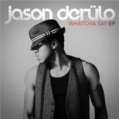 シングル/Whatcha Say (Acoustic)/Jason Derulo