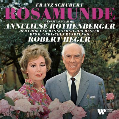 シングル/Rosamunde, Op. 26, D. 797: Romance. ”Der Vollmond strahlt”/Anneliese Rothenberger