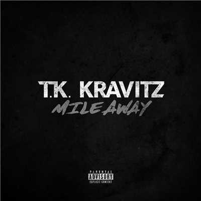 シングル/Mile Away/TK Kravitz