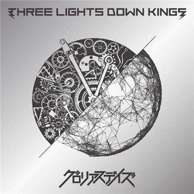 グロリアスデイズ/THREE LIGHTS DOWN KINGS