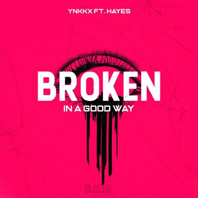 シングル/Broken In A Good Way (Extended Mix) [feat. Hayes]/YNKKX