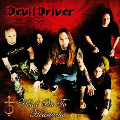 アルバム/Head On To Heartache/DevilDriver