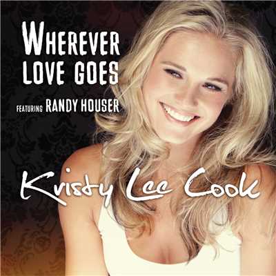 シングル/Wherever Love Goes/Kristy Lee Cook
