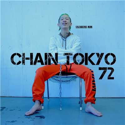 アルバム/Chain Tokyo (Produced by Gold Digga)/72