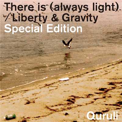 There is (always light) ／ Liberty & Gravity  Special Edition/くるり