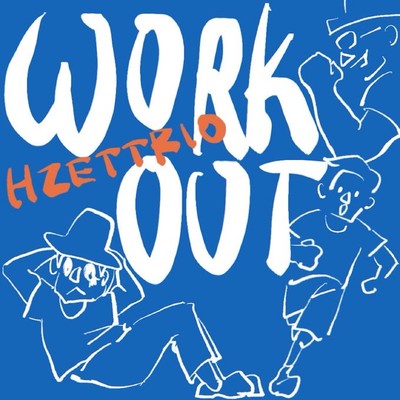 シングル/Workout/H ZETTRIO