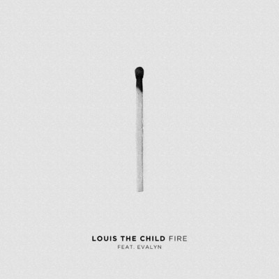 シングル/Fire/Louis The Child／Evalyn