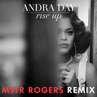 シングル/Rise Up (MSTR ROGERS Remix)/Andra Day