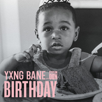 シングル/Birthday (feat. Stefflon Don)/Yxng Bane