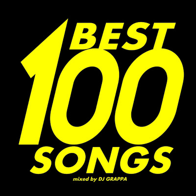 BEST 100 SONGS mixed by DJ GRAPPA Vol.2/DJ GRAPPA