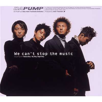 We can't stop the music(original karaoke)/DA PUMP