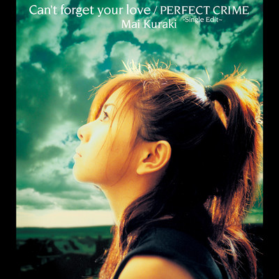 アルバム/Can't forget your love／PERFECT CRIME -Single Edit-/倉木麻衣