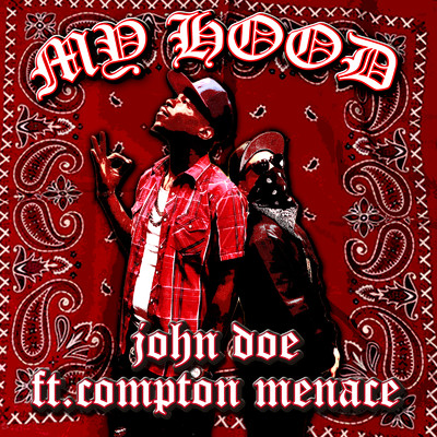 シングル/MY HOOD (feat. Compton Menace)/John Doe