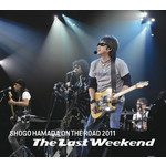 アルバム/ON THE ROAD 2011 ”The Last Weekend”/浜田 省吾