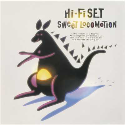 アルバム/Sweet Locomotion/ハイ・ファイ・セット