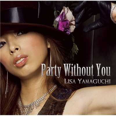 アルバム/Party Without You/山口リサ