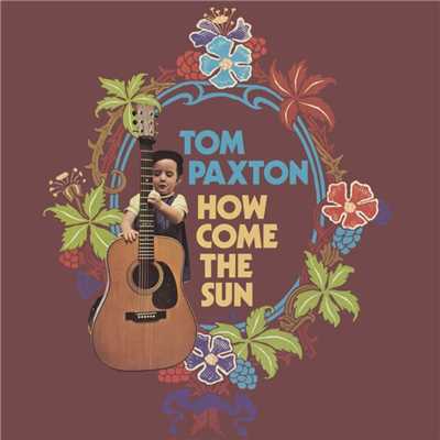 アルバム/How Come The Sun/Tom Paxton